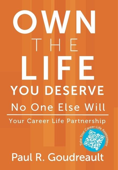 Own The Life You Deserve - No One Else Will