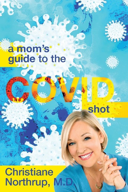 A Moms Guide to the COVID Shot