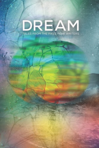 Dream Tales from the Pikes Peak Writers
