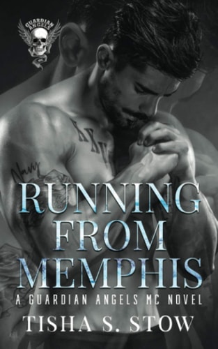 Running From Memphis A Guardians Angel MC Novel