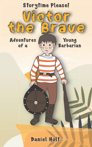 Victor the Brave Adventures of a Young Barbarian