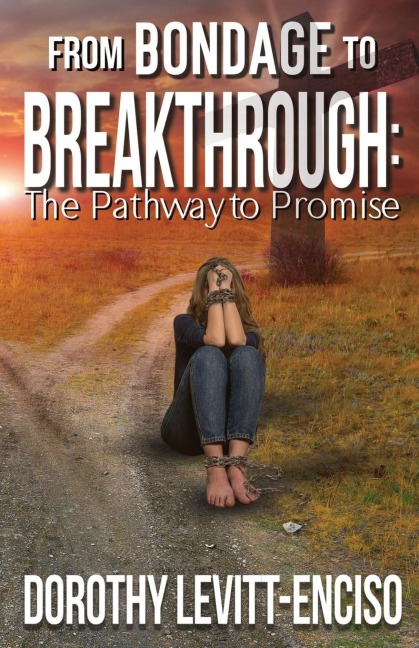 From Bondage to Breakthrough: The Pathway to Promise