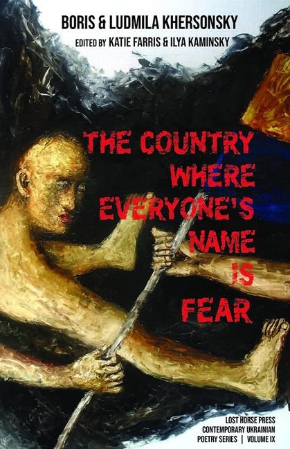 The Country Where Everyone's Name Is Fear: Selected Poems