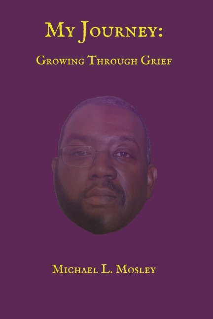 My Journey: Growing Through Grief