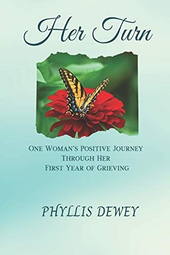 Her Turn One Woman's Journey Through Her First Year of Grieving