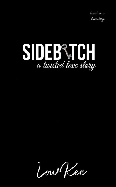 Sidebitch: A Twisted Love Story