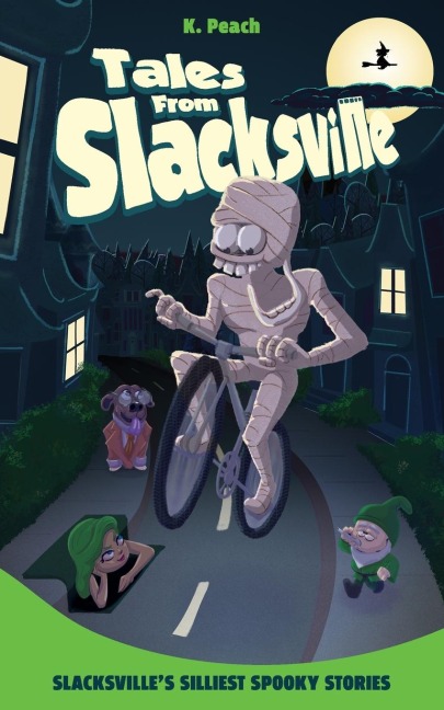 Slacksvilles Silliest Spooky Stories