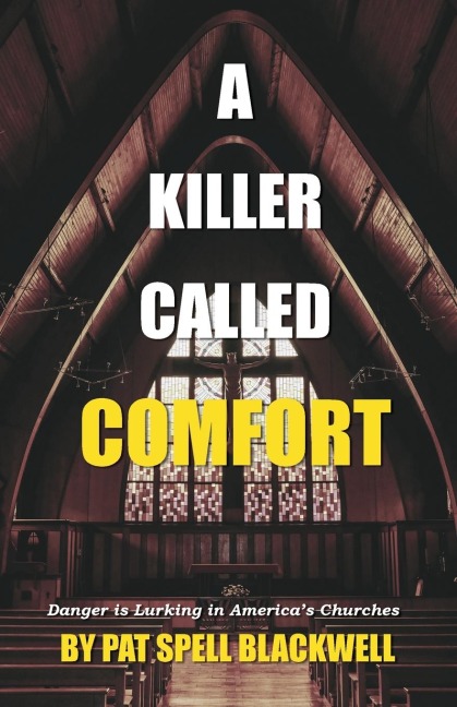 A Killer Called Comfort: Danger is Lurking in Americas Churches
