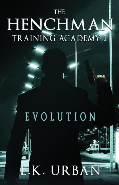 The Henchman Training Academy 1: Evolution