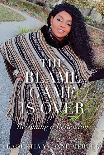 The Blame Game Is Over Becoming a Better You