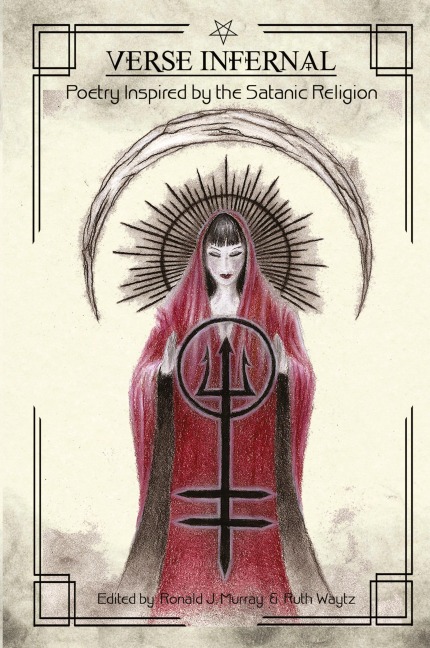 Verse Infernal: Poetry Inspired by the Satanic Religion
