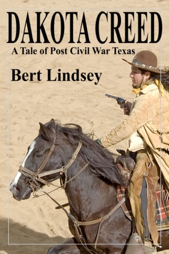 Dakota Creed A Tale of Post Civil War Texas