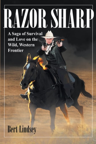 Razor Sharp A Saga of Survival and Love on the Wild, Western Frontier