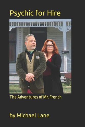 Psychic for Hire The Adventures of Mr. French