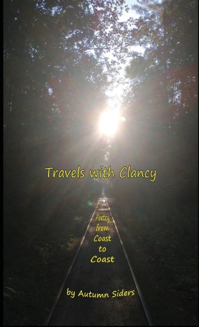Travels with Clancy: Poetry from Coast to Coast