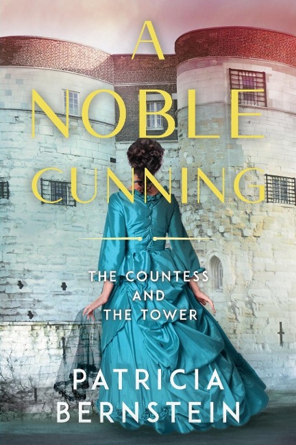 A Noble Cunning: The Countess and the Tower