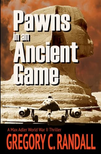 Pawns in an Ancient Game A Jake Adler WWII Thriller