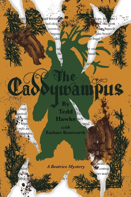 The Caddywampus: An Encounter with a Demon Bear and Its Consequent Chaos and Catastrophes