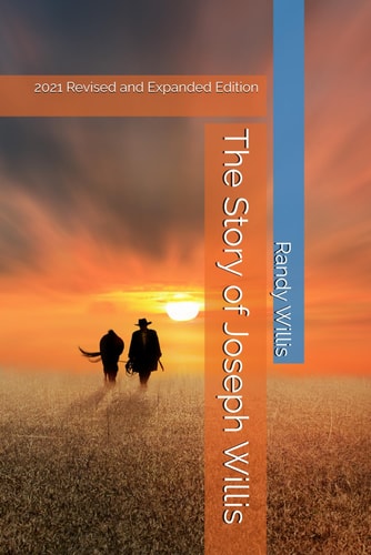 The Story of Joseph Willis 2021 Revised and Expanded Edition