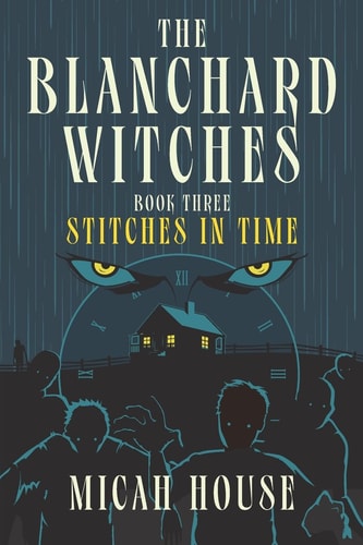 The Blanchard Witches Stitches in Time