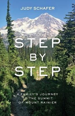Step by Step: A Familys Journey to the Summit of Mount Rainier