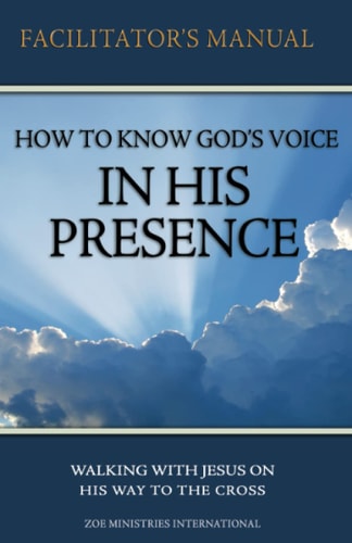 How to Know Gods Voice In His Presence Facilitator Manual