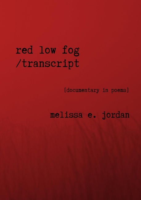 Red Low Fog / transcript