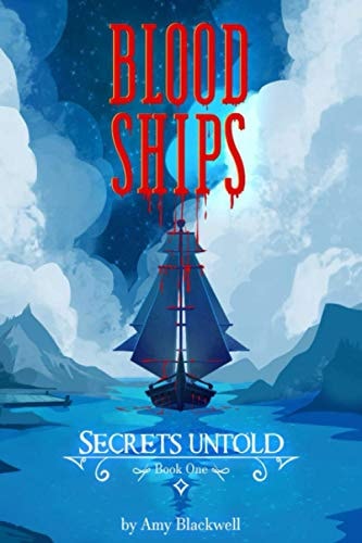 Blood Ships Secrets Untold Book One