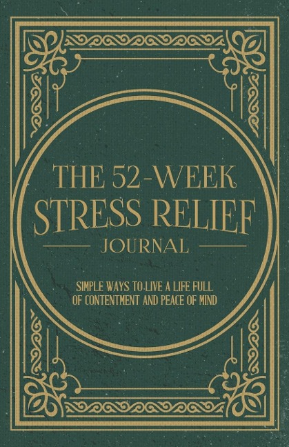 The 52-Week Stress Relief Journal