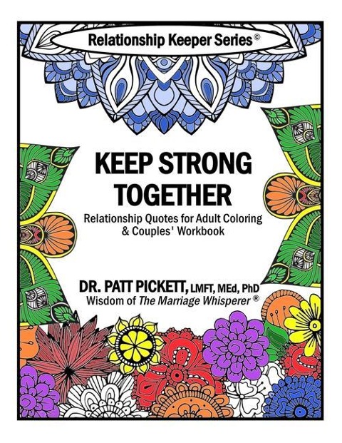 Keep Strong Together - Relationship Quotes for Adult Coloring & Couples Workbook