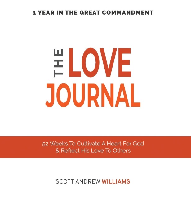 The Love Journal: 52 Weeks To Cultivate A Heart For God &amp; Reflect His Love To Others