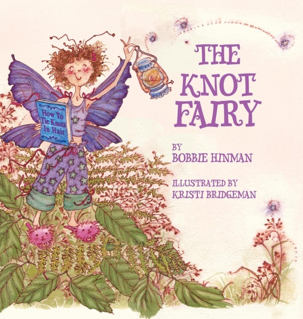 The Knot Fairy: Winner of 7 Childrens Picture Book Awards: Who Tangled My Hair While I Was Sleeping? For Kids Ages 3-7