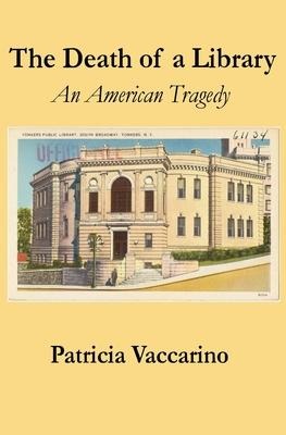 The Death of a Library: An American Tragedy