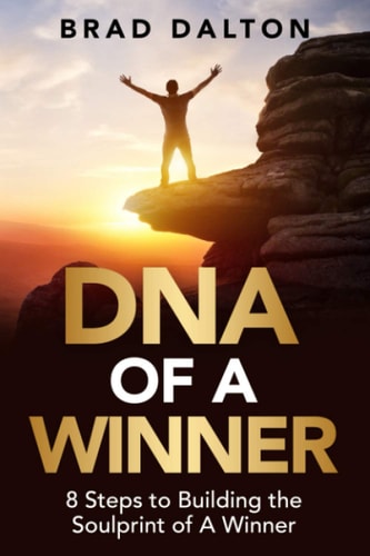 DNA of a Winner 8 Steps to Building the Soulprint of a Winner