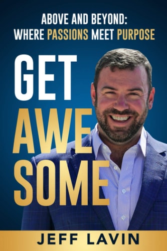 Get Awesome Above and Beyond: Where Passions Meet Purpose