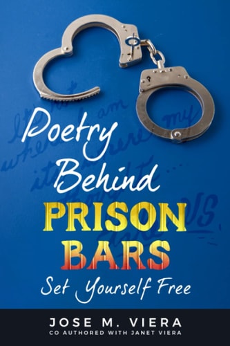 Poetry Behind Prison Bars Set Yourself Free