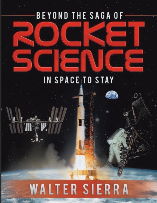 Beyond the Saga of Rocket Science: In Space To Stay