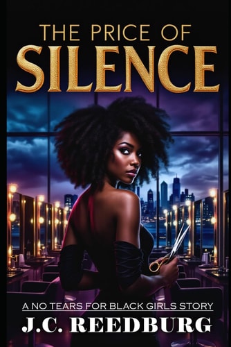 The Price of Silence A No Tears For Black Girls Novella - Book 1
