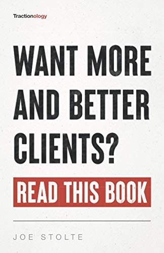 Tractionology Want More (And Better) Clients? Read This Book.