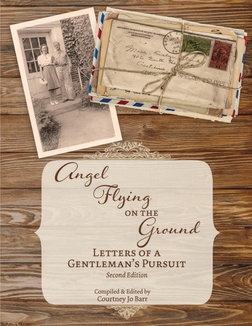 Angel Flying on the Ground: Letters of a Gentlemans Pursuit