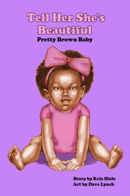 Tell Her Shes Beautiful Pretty Brown Baby