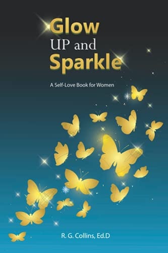 Glow Up and Sparkle A Self-Love Book for Women