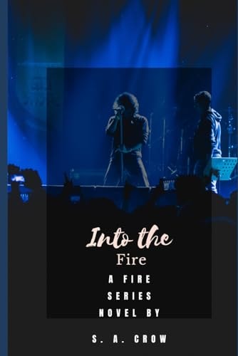 Into the Fire Book One of The Fire Series