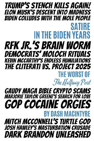 Satire In The Biden Years: The Worst Of The Halfway Post