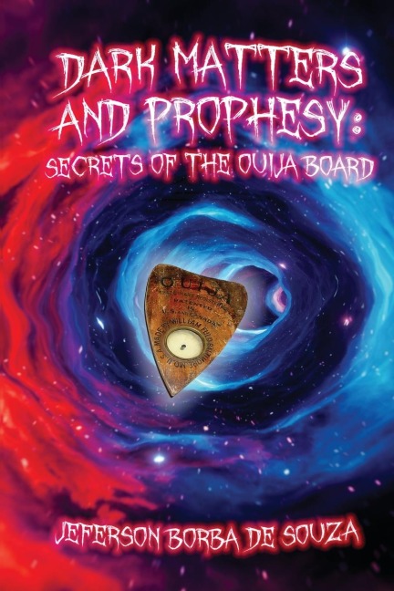 Dark Matters and Prophesy: Secrets of the Ouija Board