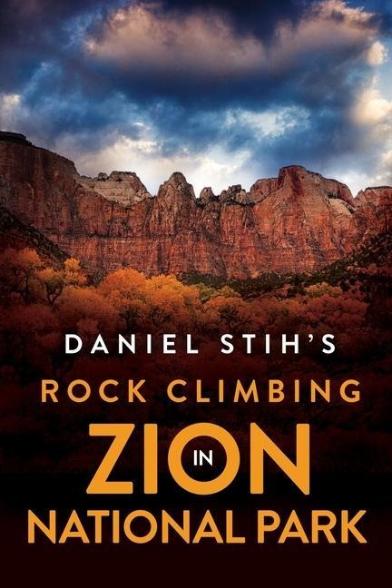 Daniel Stihs Rock Climbing in Zion National Park