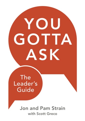 You Gotta Ask The Leader's Guide