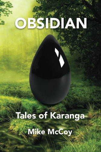 Obsidian Tales of Karanga