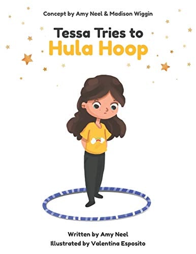 Tessa Tries to Hula Hoop Get a Free Hula Hoop Class with the Purchase of This Book!