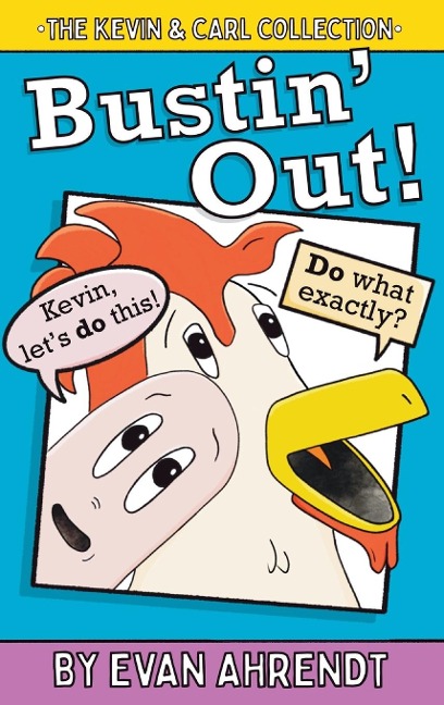 The Kevin & Carl Collection: Bustin Out